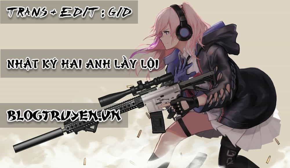 Nhật Ký Hai Anh Lầy Lội - Chương 20 - ảnh 1