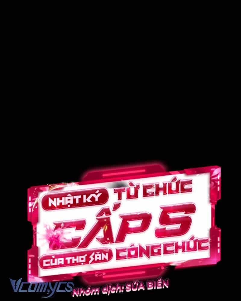 Nhật Ký Từ Chức Cấp S Của Thợ Săn Công Chức - Chương 29 - ảnh 109