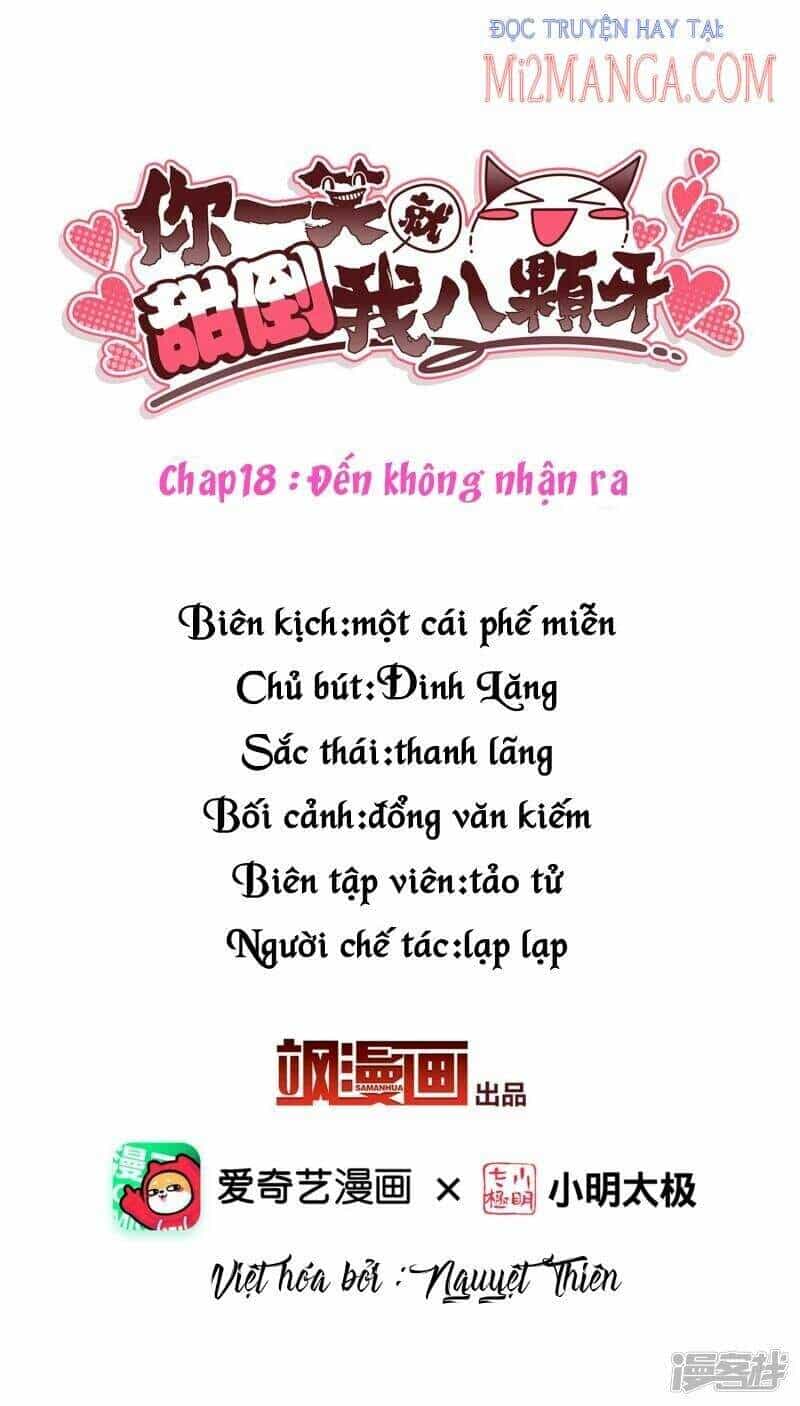 Nụ Cười Của Ngươi Ngọt Đến Mức Làm Gãy Tám Cái Răng Của Ta - Chương 18 - ảnh 2
