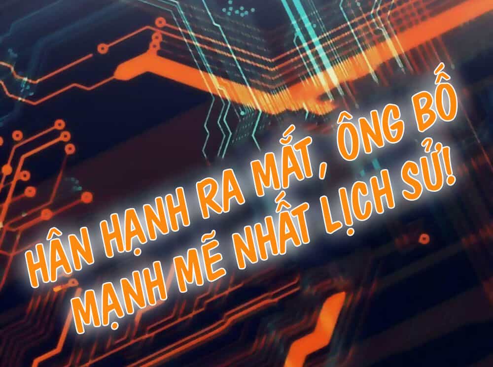 Ông Bố Mạnh Mẽ Nhất Lịch Sử - Chương 7 - ảnh 32
