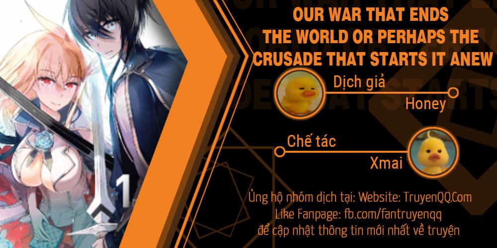 Our War That Ends The World, Or Perhaps The Crusade That Starts It Anew - Chương 6 - ảnh 1