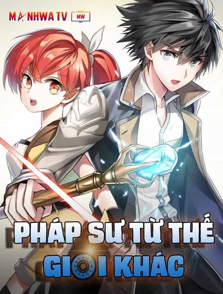 Pháp Sư Từ Thế Giới Khác - Chương 13 - ảnh 2