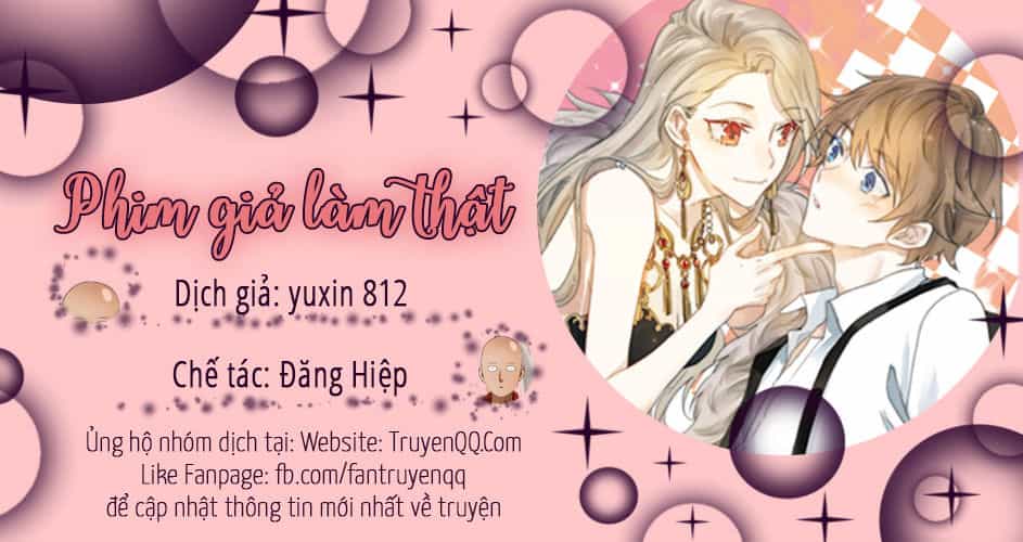 Phim Giả Làm Thật - Chương 15 - ảnh 1