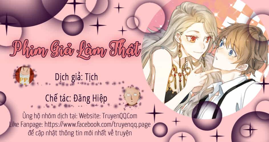 Phim Giả Làm Thật - Chương 33 - ảnh 1