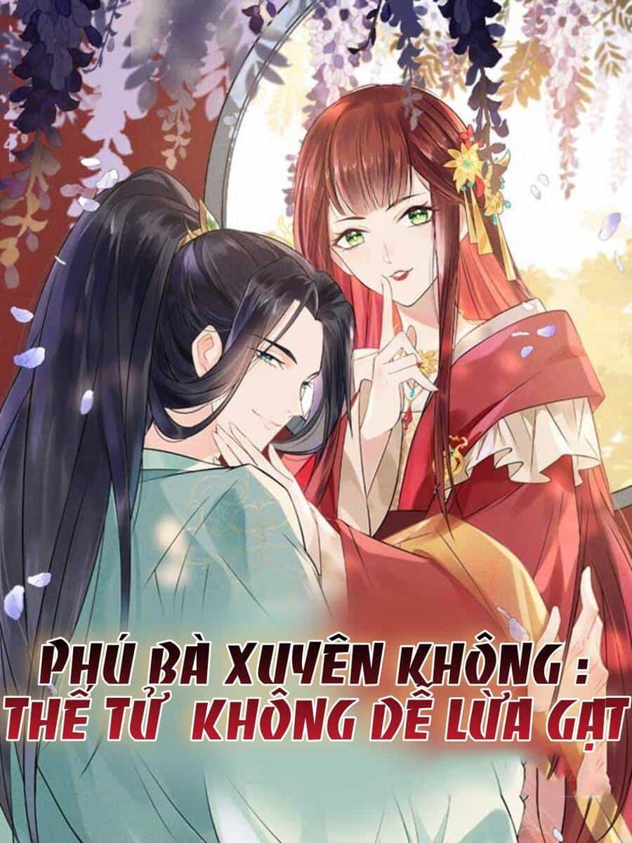 Phú Bà Xuyên Không : Thế Tử Không Dễ Lừa Gạt - Chương 3 - ảnh 1