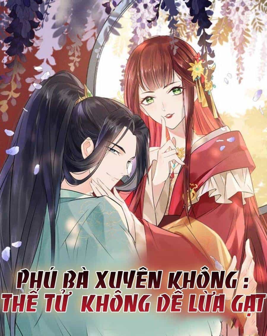 Phú Bà Xuyên Không : Thế Tử Không Dễ Lừa Gạt - Chương 4 - ảnh 1