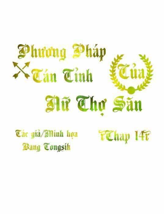 Phương Pháp Tán Tỉnh Của Nữ Thợ Săn - Chương 14 - ảnh 1