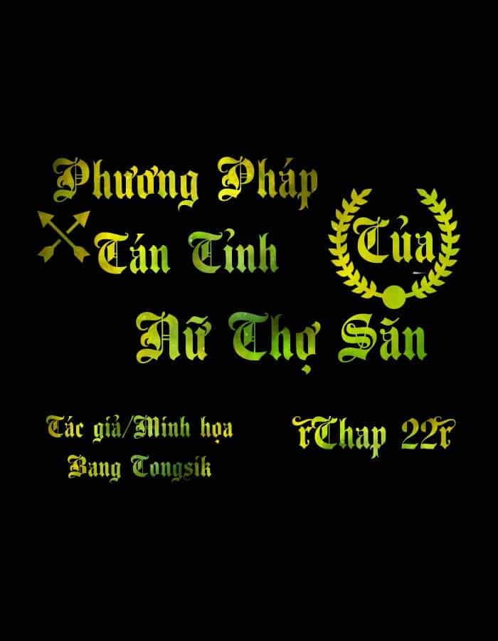 Phương Pháp Tán Tỉnh Của Nữ Thợ Săn - Chương 22 - ảnh 1