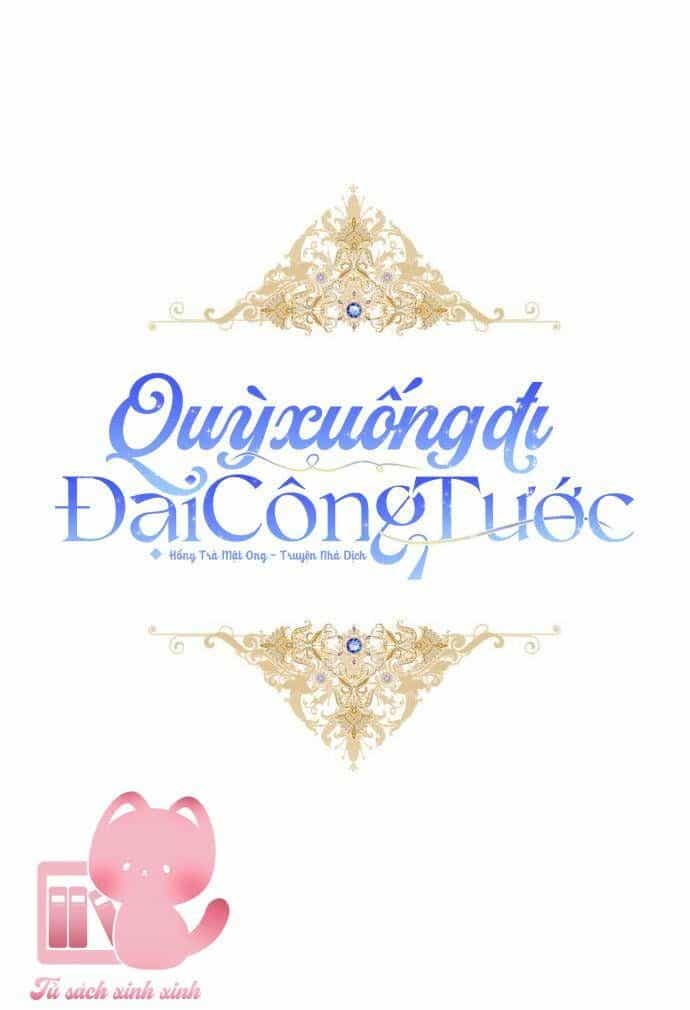 Quỳ Xuống Đi, Đại Công Tước! - Chương 1 - ảnh 29