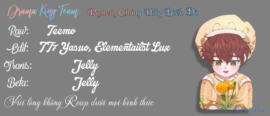 Romeo, Chàng Hãy Biến Đi - Chương 20 - ảnh 46