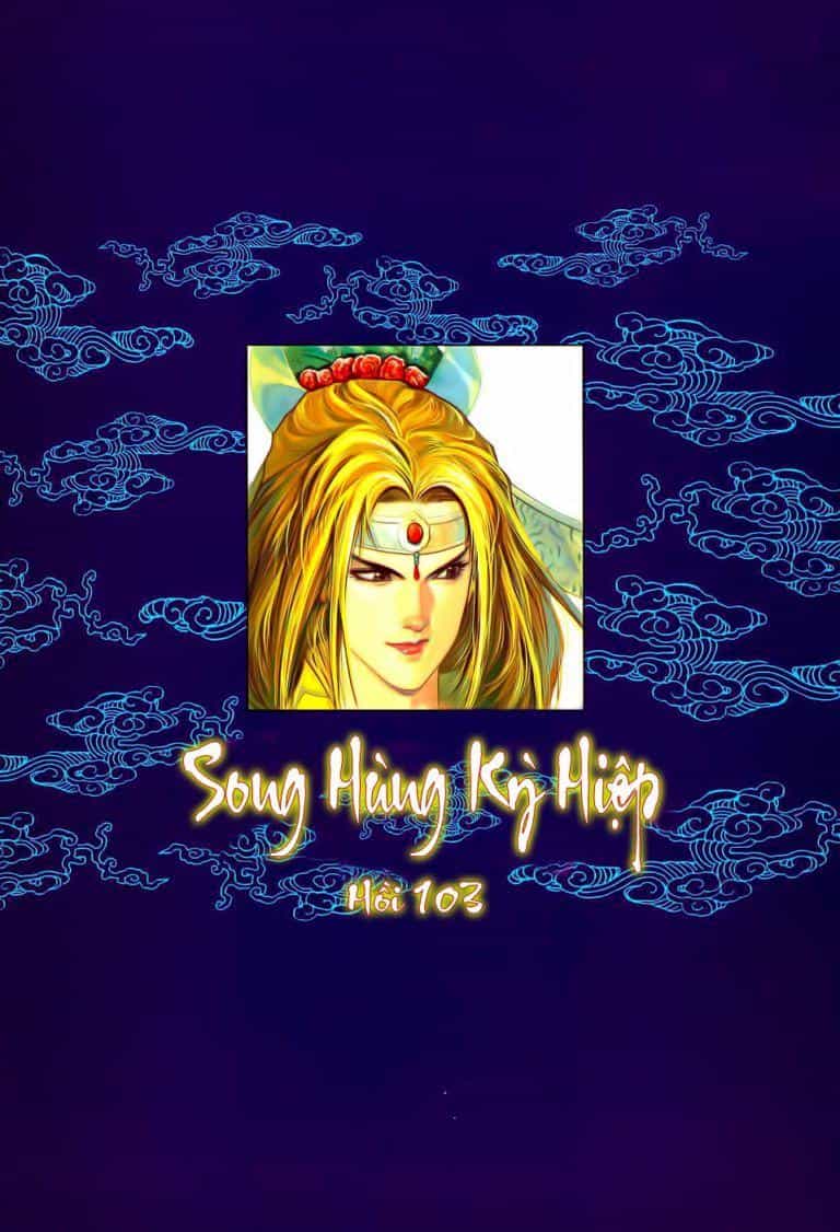Song Hùng Kỳ Hiệp - Chương 103 - ảnh 30