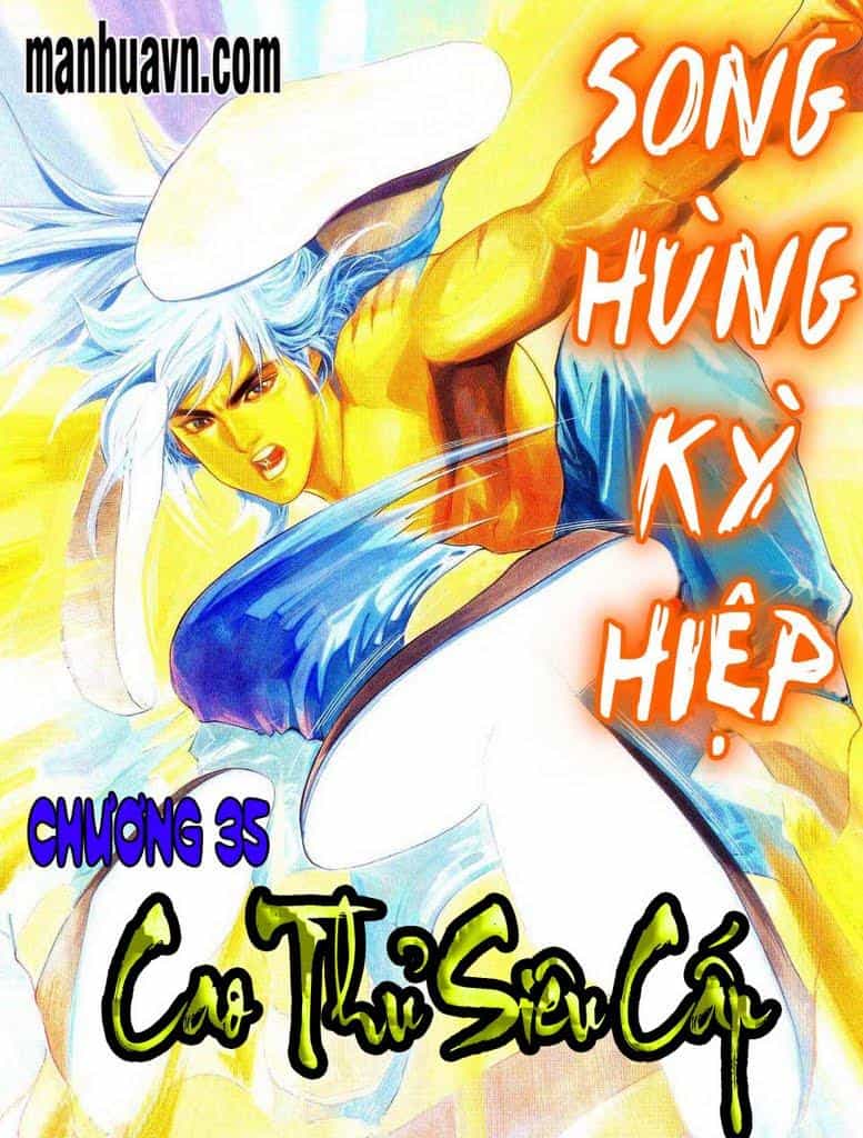 Song Hùng Kỳ Hiệp - Chương 35 - ảnh 2