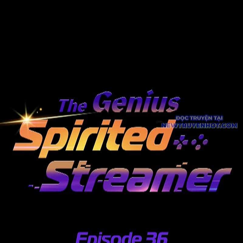 Streamer Game Thiên Tài Bị Ma Ám - Chương 36 - ảnh 83