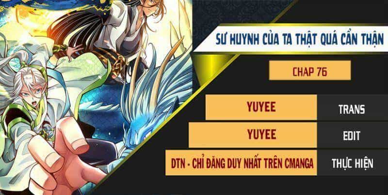 Sư Huynh Của Ta Quá Cẩn Thận Rồi - Chương 76 - ảnh 1