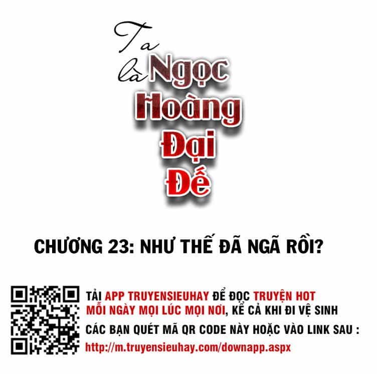 Ta Là Ngọc Hoàng Đại Đế - Chương 23 - ảnh 2