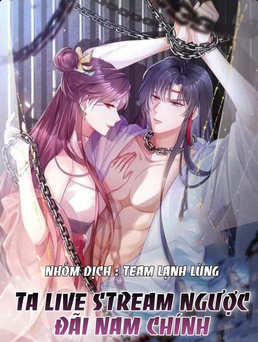 Ta Live Stream Ngược Đãi Nam Chính - Chương 2 - ảnh 1