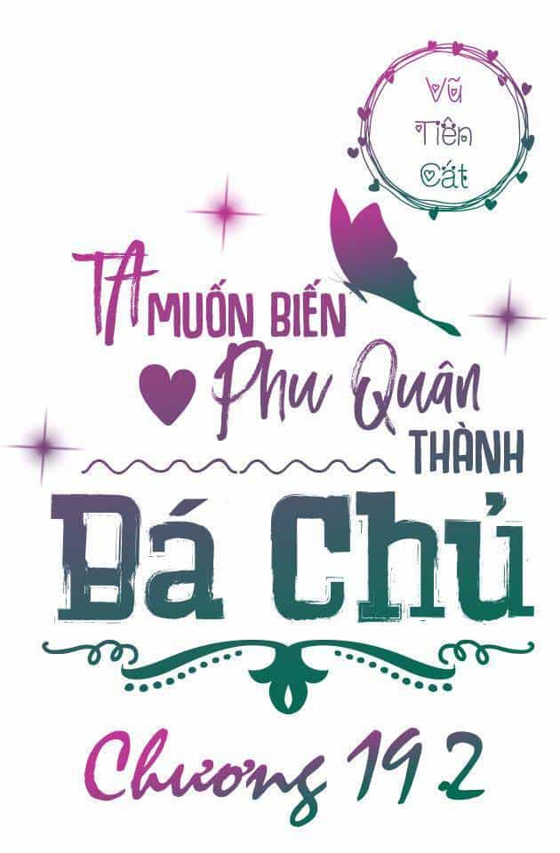 Ta Muốn Biến Phu Quân Thành Bá Chủ - Chương 19.5 - ảnh 3