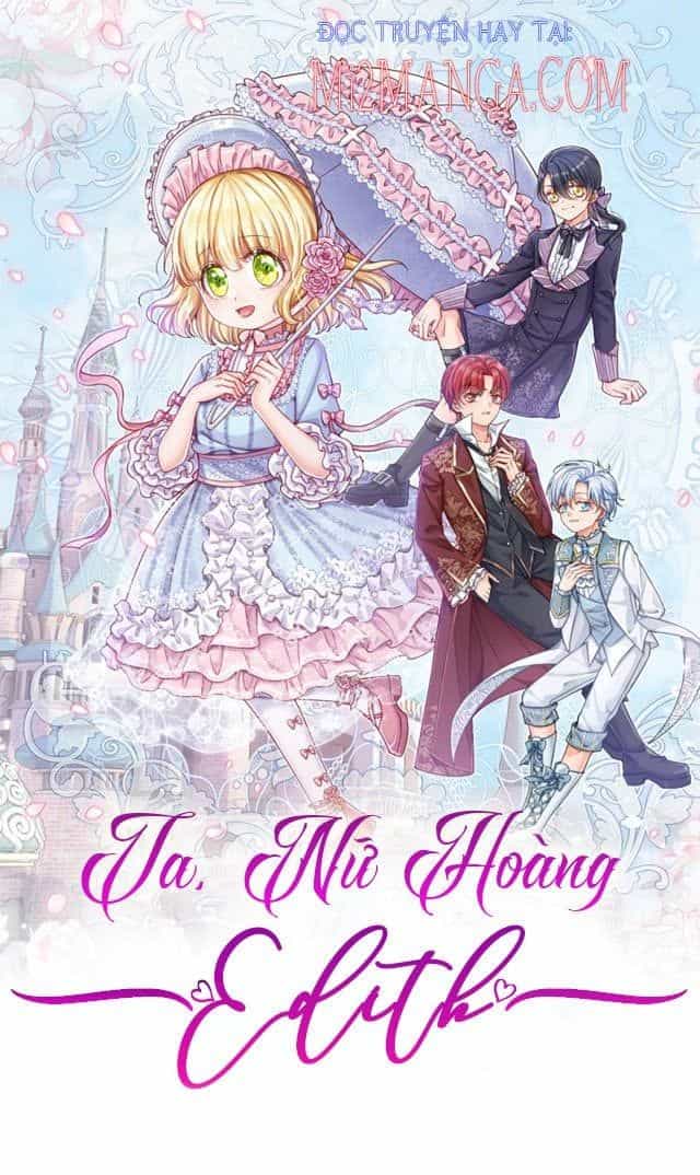 Ta, Nữ Hoàng Edith - Chương 39.1 - ảnh 2