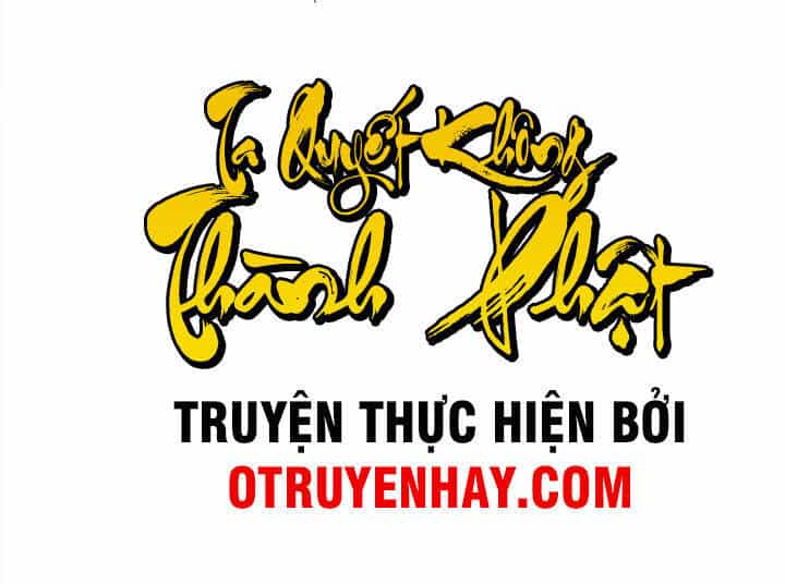 Ta Quyết Không Thành Phât - Chương 3 - ảnh 2
