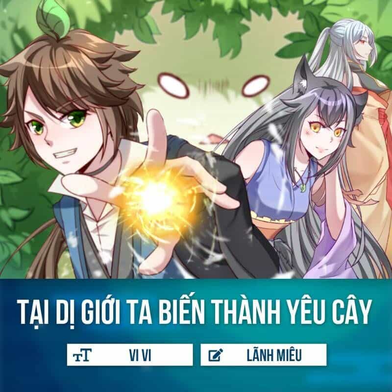 Tại Dị Giới Ta Biến Thành Yêu Cây - Chương 2 - ảnh 1