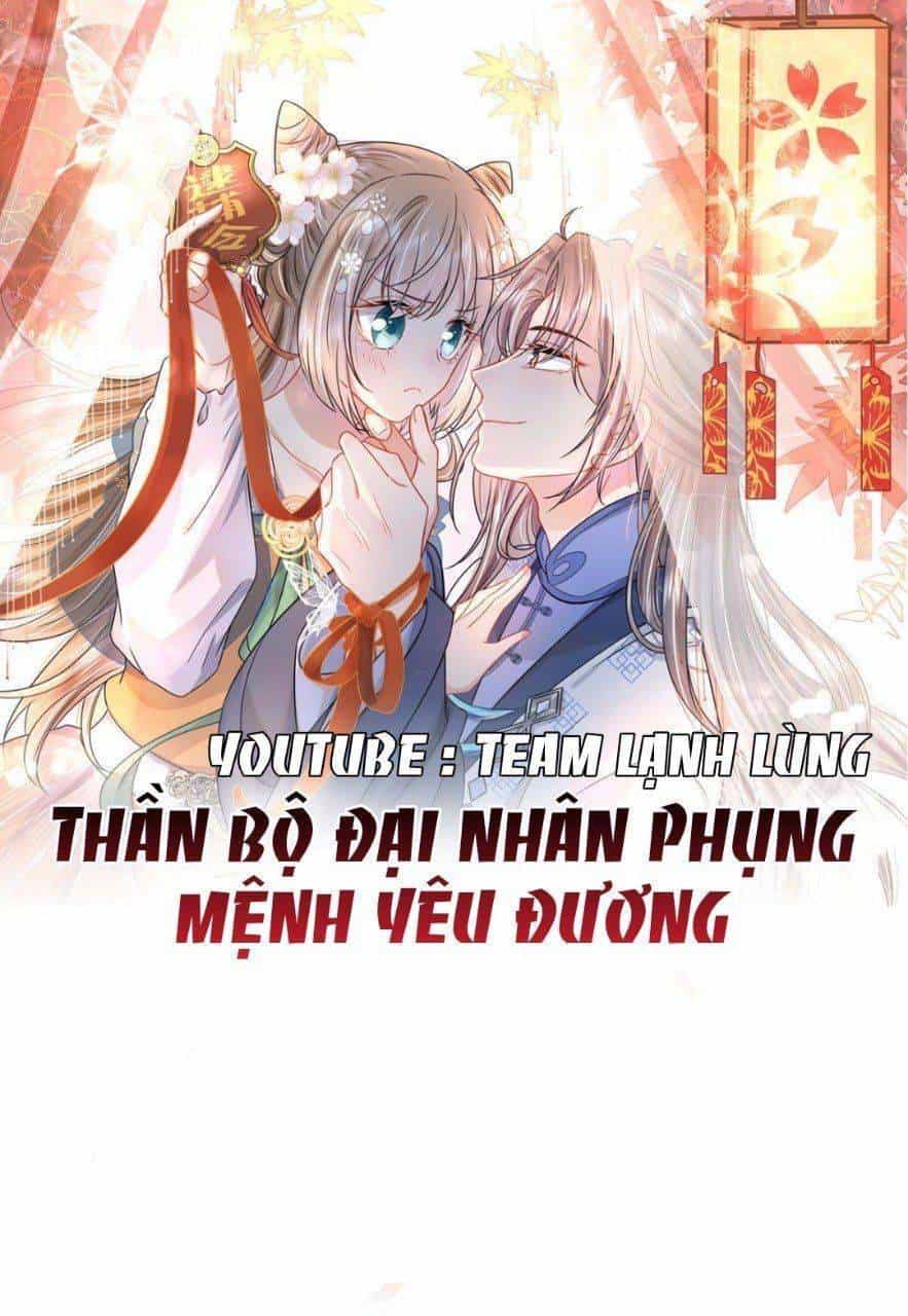 Thần Bộ Đại Nhân Phụng Mệnh Yêu Đương - Chương 4 - ảnh 1