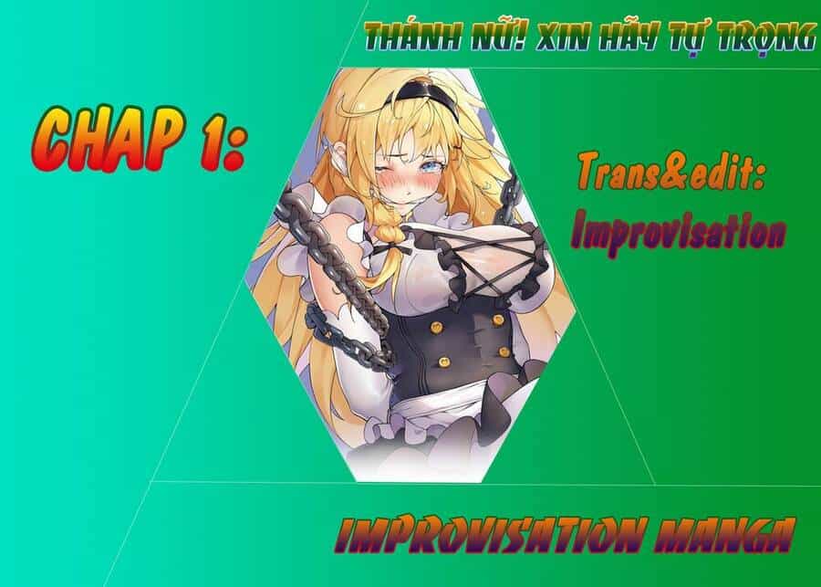 Thánh Nữ, Xin Hãy Dừng Ngay Những Trò Quái Đản Của Cô Đi!! - Chương 1 - ảnh 1