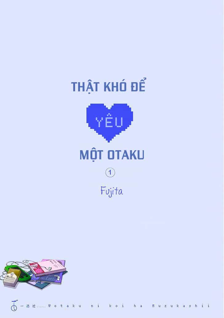 Thật Khó Để Yêu 1 Otaku - Chương 0 - ảnh 2
