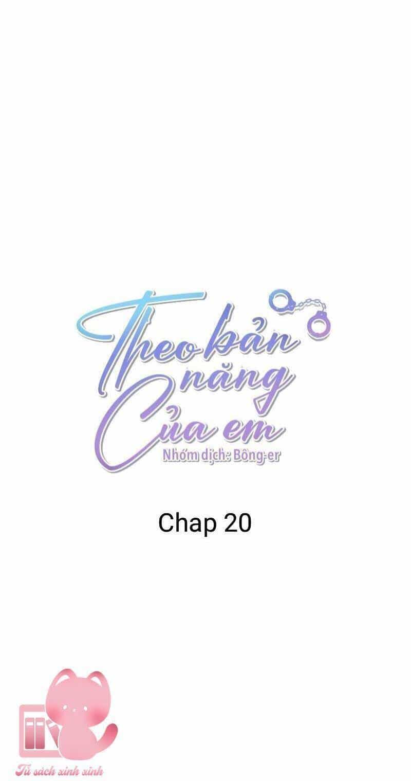 Theo Bản Năng Của Em - Chương 20 - ảnh 38