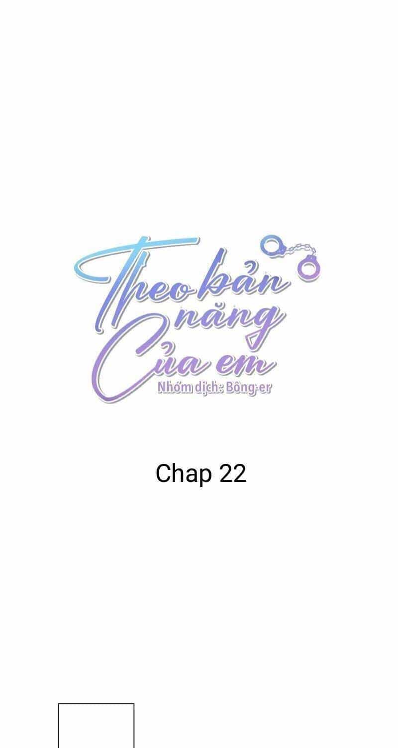 Theo Bản Năng Của Em - Chương 22 - ảnh 17