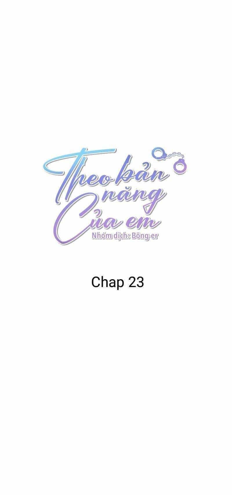 Theo Bản Năng Của Em - Chương 23 - ảnh 20