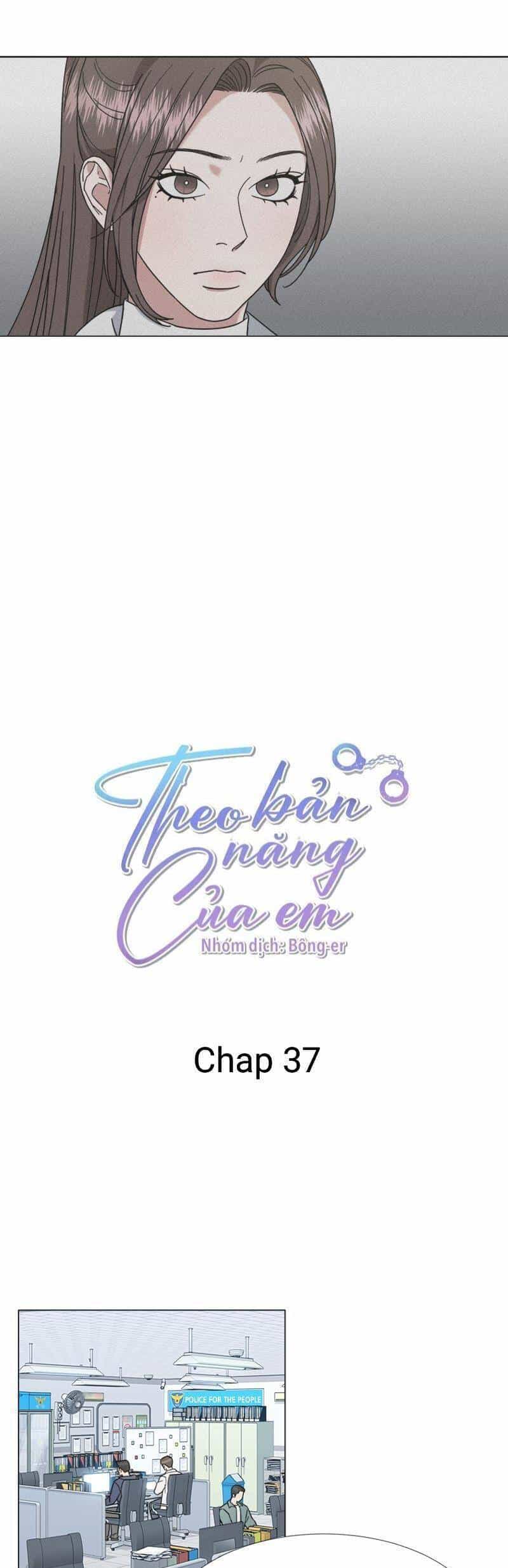 Theo Bản Năng Của Em - Chương 37 - ảnh 3