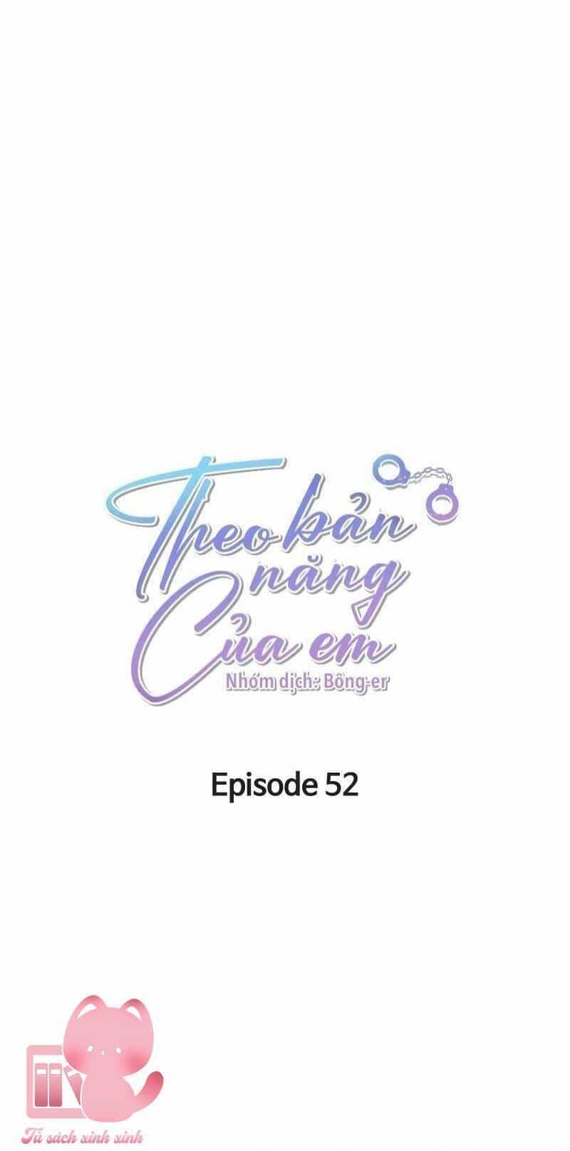 Theo Bản Năng Của Em - Chương 52 - ảnh 9