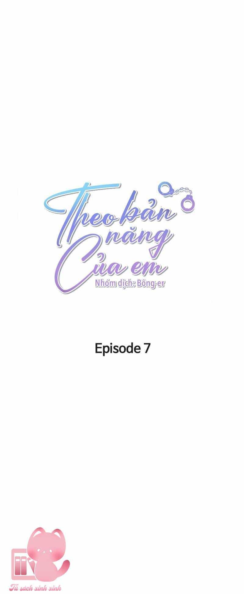 Theo Bản Năng Của Em - Chương 7 - ảnh 3