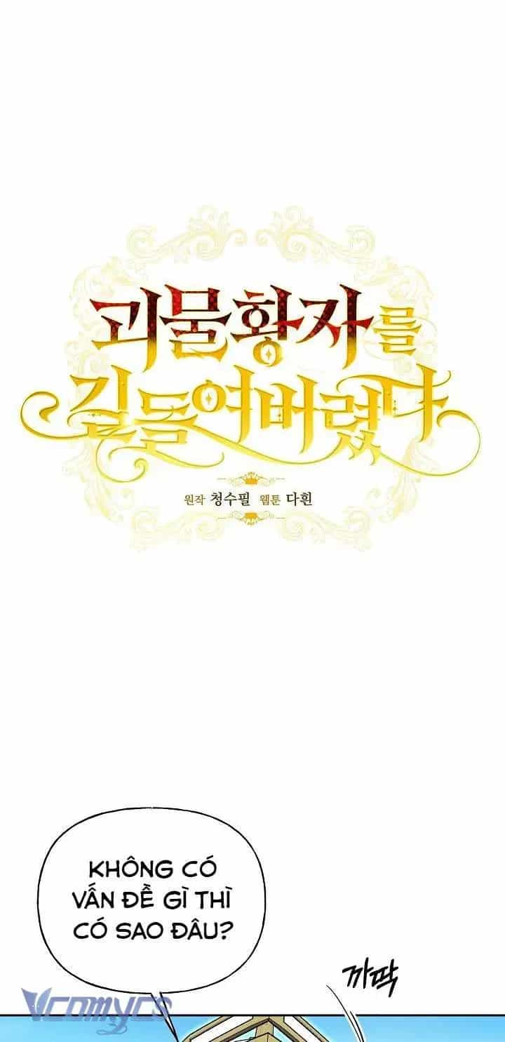 Thuần Hóa Hoàng Tử Quái Vật - Chương 22 - ảnh 7