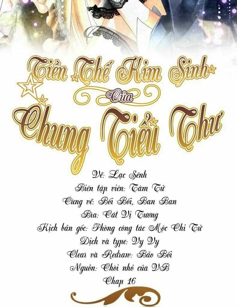 Tiền Thế Kim Sinh Của Chung Tiểu Thư - Chương 16 - ảnh 2
