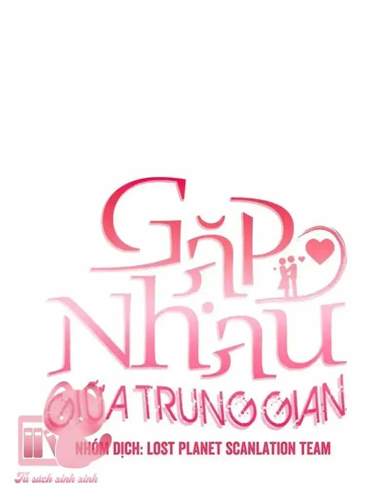 Tình Cờ Ta Gặp Nhau - Chương 116 - ảnh 32