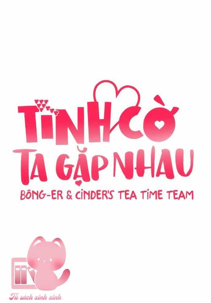 Tình Cờ Ta Gặp Nhau - Chương 2 - ảnh 24