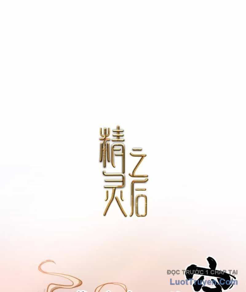 Tinh Linh Chi Hậu - Chương 20 - ảnh 3