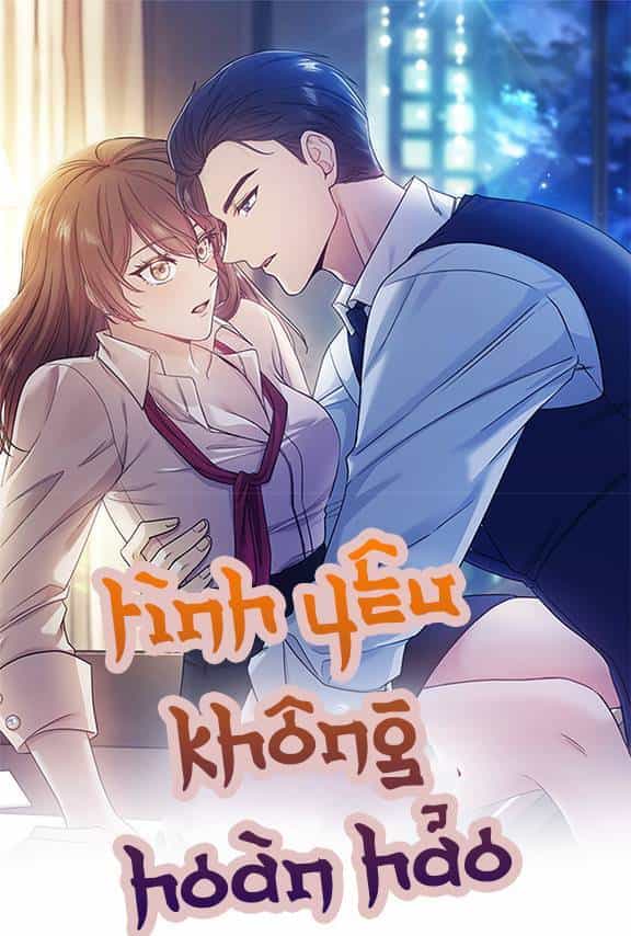 Tình Yêu Không Hoàn Hảo! - Chương 20 - ảnh 1