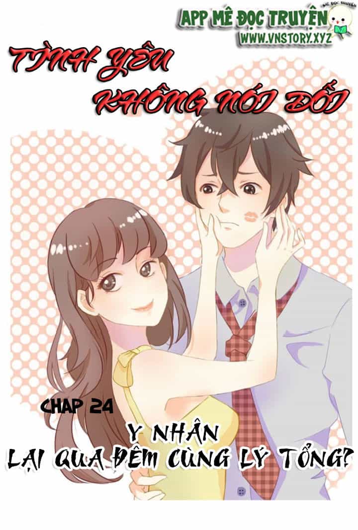 Tình Yêu Không Nói Dối - Chương 24 - ảnh 1