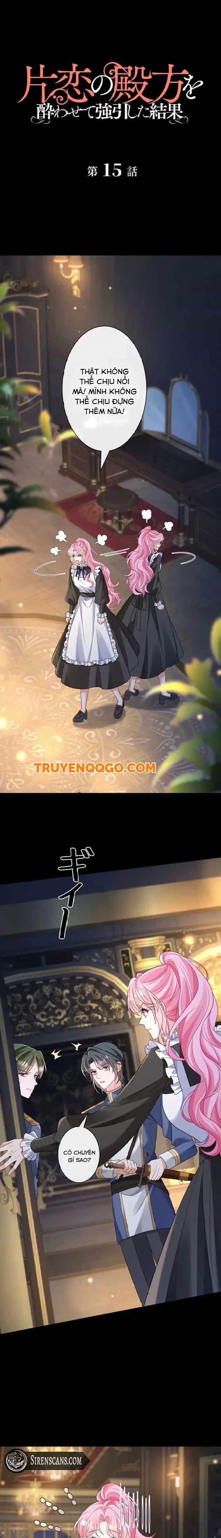 Tôi Chuốc Say Anh Ấy Và Cưỡng Cầu Tình Yêu Đơn Phương Của Mình - Chương 15 - ảnh 2