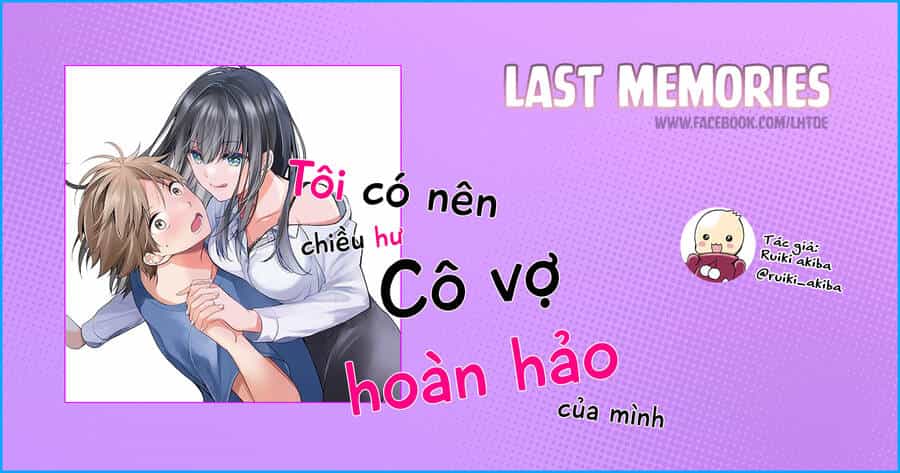 Tôi Có Nên Chiều Hư Cô Vợ Hoàn Hảo Của Mình? - Chương 21.5 - ảnh 2
