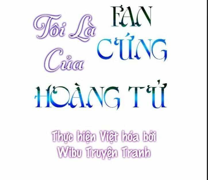Tôi Là Fan Cứng Của Hoàng Tử - Chương 23 - ảnh 2