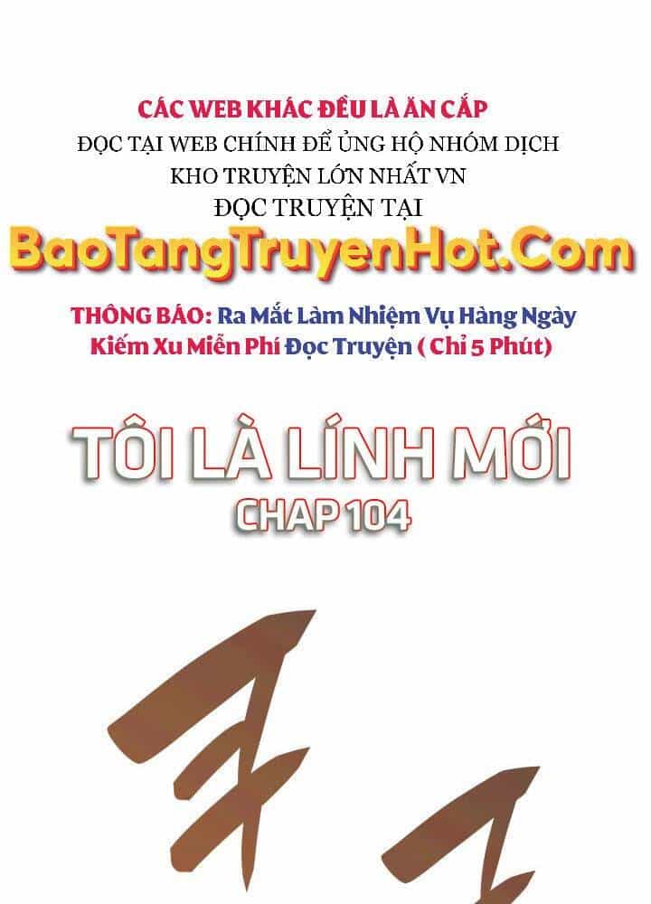 Tôi Là Lính Mới - Chương 104 - ảnh 1