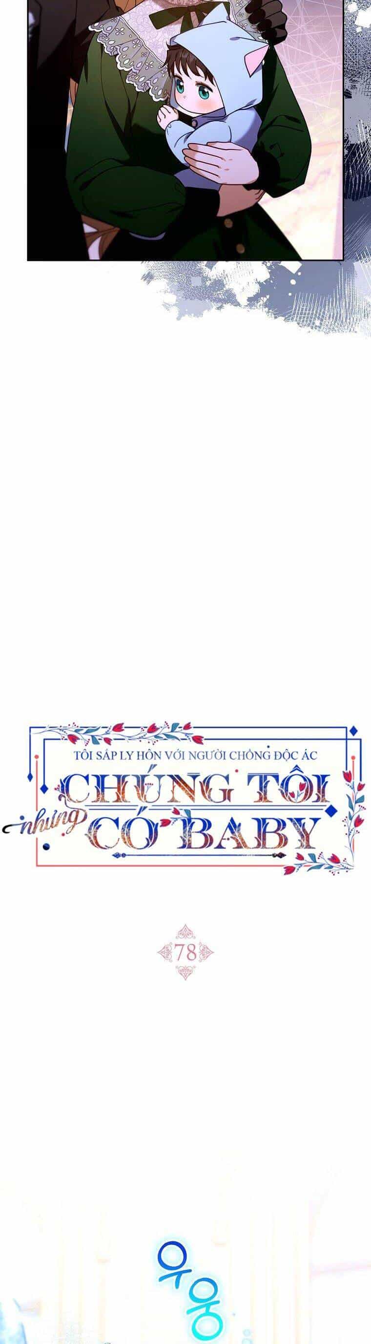 Tôi Sắp Ly Hôn Với Người Chồng Độc Ác, Nhưng Chúng Tôi Có Baby - Chương 78 - ảnh 20