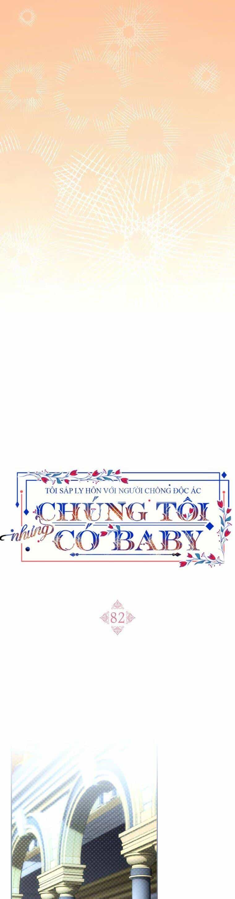 Tôi Sắp Ly Hôn Với Người Chồng Độc Ác, Nhưng Chúng Tôi Có Baby - Chương 82 - ảnh 38