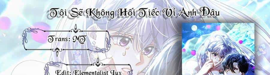 Tôi Sẽ Không Hối Tiếc Vì Anh Đâu - Chương 97 - ảnh 97