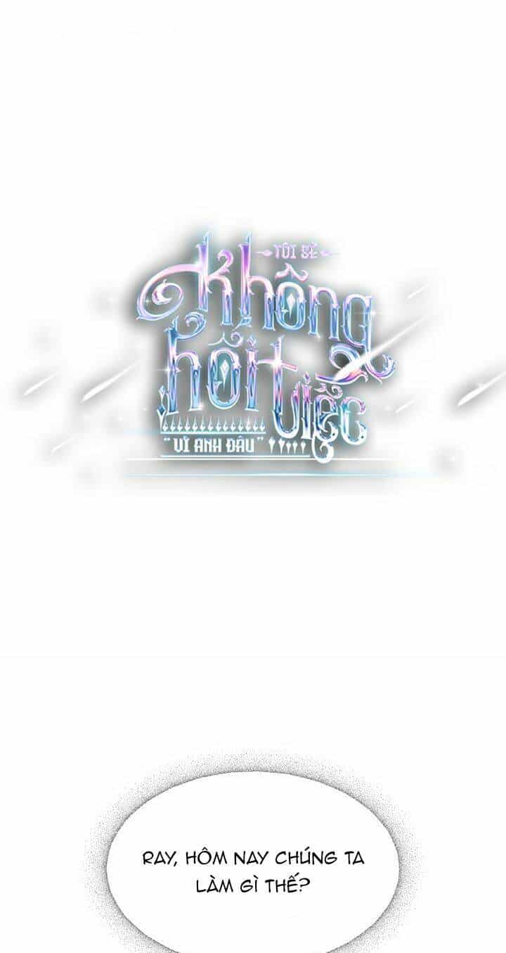 Tôi Sẽ Không Hối Tiếc Vì Anh Đâu - Chương 8 - ảnh 1