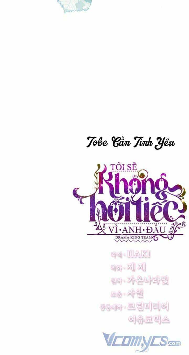 Tôi Sẽ Không Hối Tiếc Vì Anh Đâu - Chương 52 - ảnh 65
