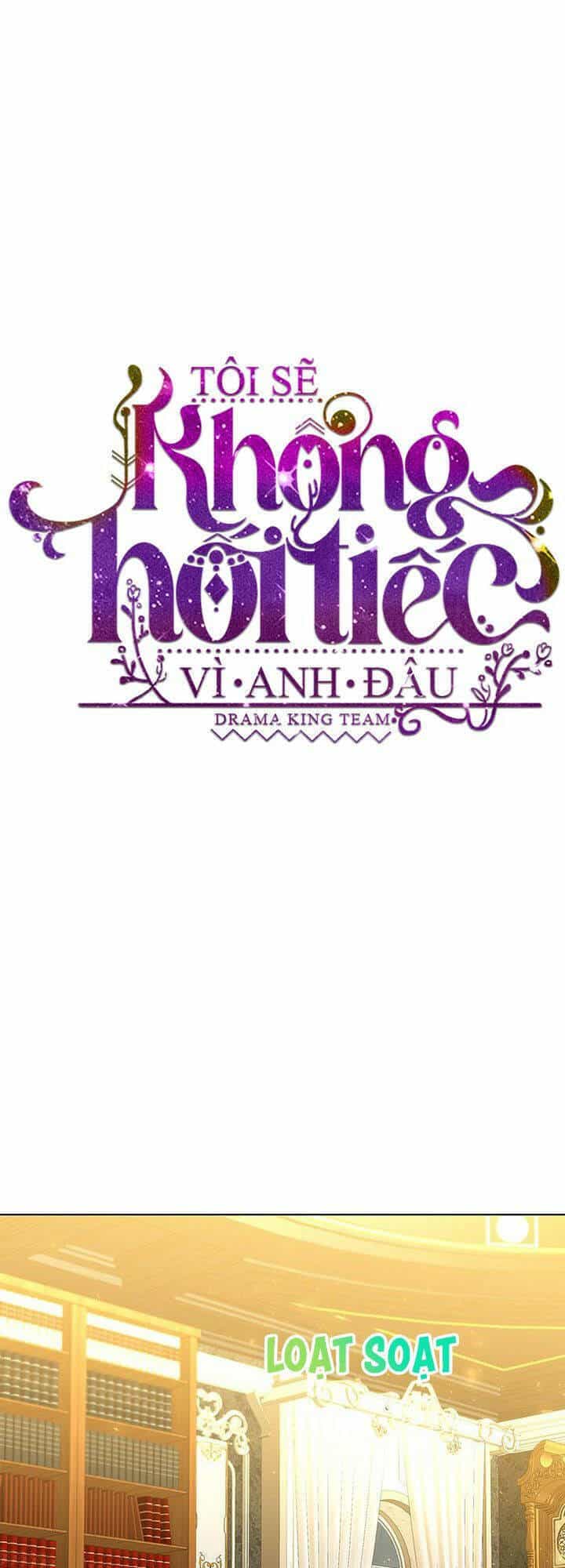 Tôi Sẽ Không Hối Tiếc Vì Anh Đâu - Chương 56 - ảnh 32